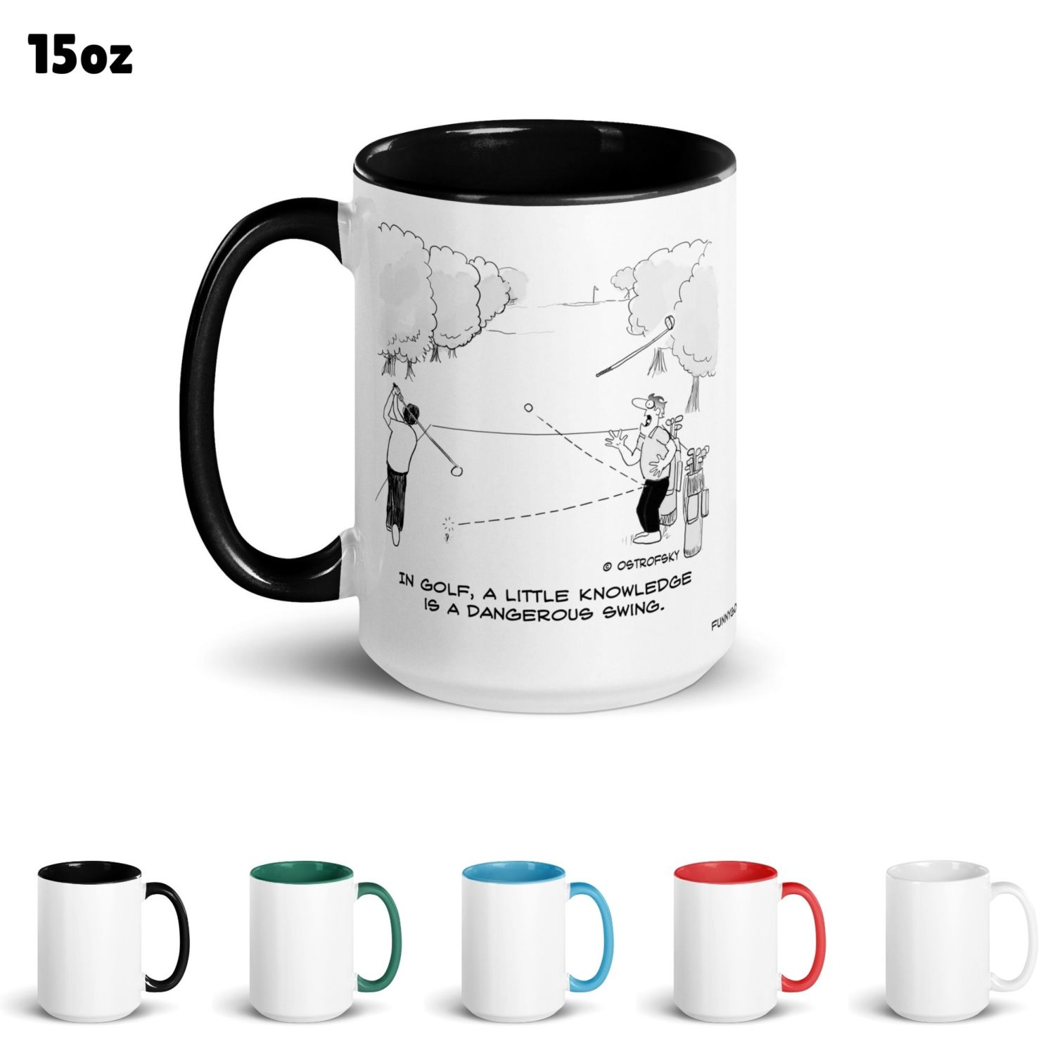 Funny Golf Quotes - Dangerous Swing Golf Cartoon 15oz Coffee Mug Color Options