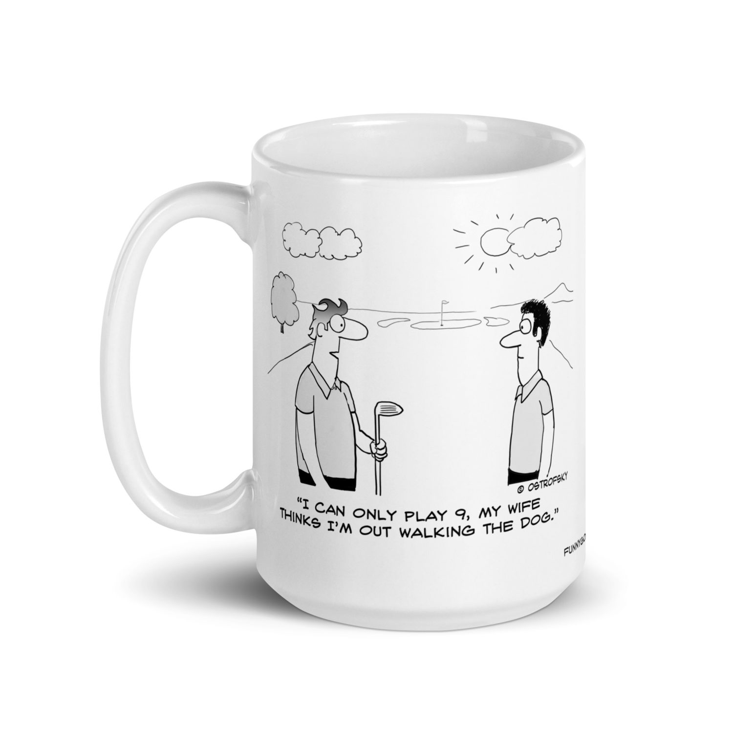 I Can Only Play 9 Golf Cartoon Coffee Mug - Image 7