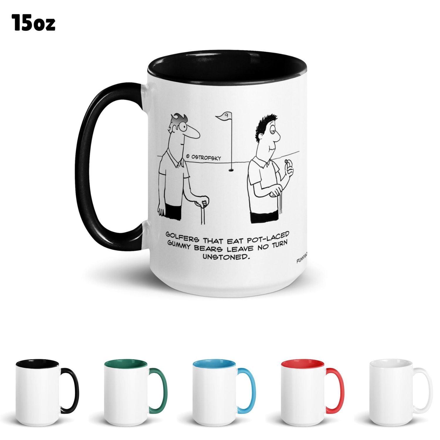 Funny Golf Quotes - No Turn Unstoned Golf Cartoon 15oz Coffee Mug Color Options